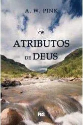 Livro Os Atributos de Deus - Resumo, Resenha, PDF, etc.