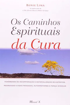 Livro Os Caminhos Espirituais da Cura - Resumo, Resenha, PDF, etc.