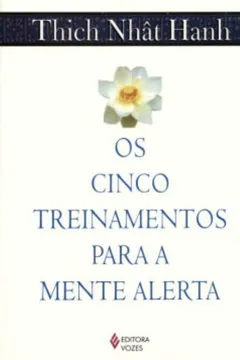 Livro Os Cinco Treinamentos Para A Mente Alerta - Resumo, Resenha, PDF, etc.
