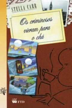 Livro Os Criminosos Vieram Para O Chá - Resumo, Resenha, PDF, etc.