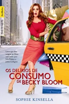 Livro Os Delírios De Consumo De Becky Bloom (edição de bolso) - Resumo, Resenha, PDF, etc.
