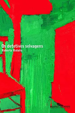 Livro Os Detetives Selvagens - Resumo, Resenha, PDF, etc.