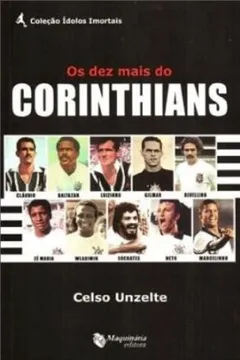 Livro Os Dez Mais do Corinthians - Resumo, Resenha, PDF, etc.