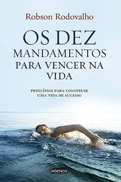 Livro Os Dez Mandamentos Para Vencer na Vida - Resumo, Resenha, PDF, etc.