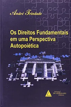 Livro Os Direitos Fundamentais Em Uma Perspectiva Autopoietica - Resumo, Resenha, PDF, etc.