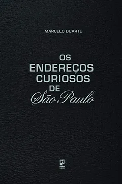 Livro Os Endereços Curiosos de São Paulo - Resumo, Resenha, PDF, etc.