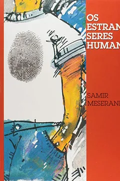 Livro Os Estranhos Seres Humanos - Resumo, Resenha, PDF, etc.