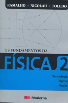 Livro Os Fundamentos da Física. Termologia, Óptica e Ondas - Volume 2 - Resumo, Resenha, PDF, etc.