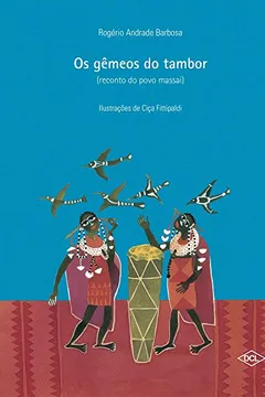 Livro Os Gêmeos do Tambor. Reconto do Povo Massai - Resumo, Resenha, PDF, etc.
