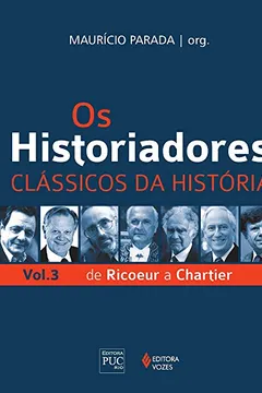 Livro Os Historiadores. Clássicos Da História - Volume 3 - Resumo, Resenha, PDF, etc.
