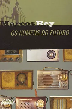 Livro Os Homens do Futuro - Resumo, Resenha, PDF, etc.