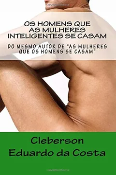Livro OS Homens Que as Mulheres Inteligentes Se Casam - Resumo, Resenha, PDF, etc.