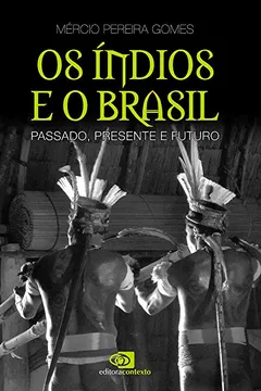 Livro Os Índios e O Brasil - Resumo, Resenha, PDF, etc.