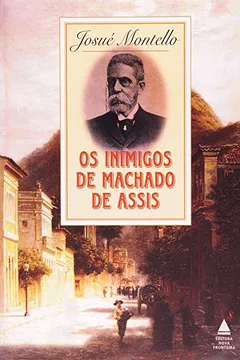 Livro Os Inimigos De Machado De Assis - Resumo, Resenha, PDF, etc.