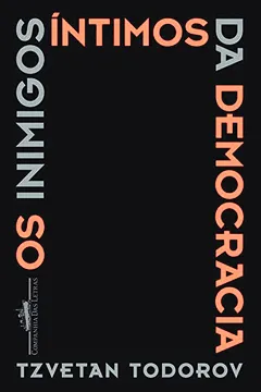 Livro Os Inimigos Íntimos da Democracia - Resumo, Resenha, PDF, etc.