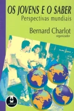 Livro Os Jovens e o Saber. Perspectivas Mundiais - Resumo, Resenha, PDF, etc.