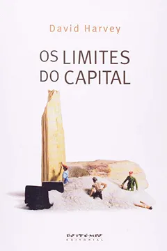 Livro Os Limites do Capital - Resumo, Resenha, PDF, etc.