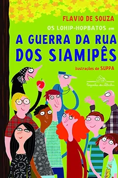 Livro Os Lohip-Hopbatos Em A Guerra Da Rua Dos Siamipês - Resumo, Resenha, PDF, etc.