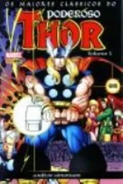 Livro Os Maiores Clássicos Do Poderoso Thor - Volume 1 - Resumo, Resenha, PDF, etc.