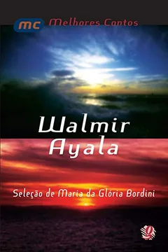 Capa do livro Os Melhores Contos de Walmir Ayala