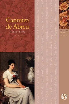 Livro Os Melhores Poemas De Casimiro De Abreu - Resumo, Resenha, PDF, etc.