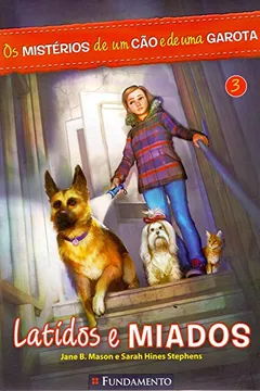 Livro Os Mistérios de Um Cão e de Uma Garota 3. Latidos e Miados - Resumo, Resenha, PDF, etc.
