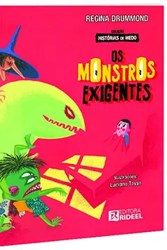 Livro Os Monstros Exigente - Resumo, Resenha, PDF, etc.