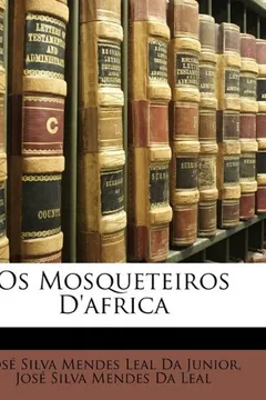 Livro OS Mosqueteiros D'Africa - Resumo, Resenha, PDF, etc.