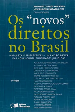 Livro Os Novos Direitos no Brasil. Natureza e Perspectivas. Uma Visão Básica das Novas Conflituosidades Jurídicas - Resumo, Resenha, PDF, etc.