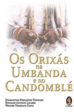 Livro Os Orixás na Umbanda e no Candomblé - Resumo, Resenha, PDF, etc.