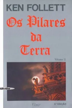 Livro Os Pilares Da Terra - Volume I - Resumo, Resenha, PDF, etc.