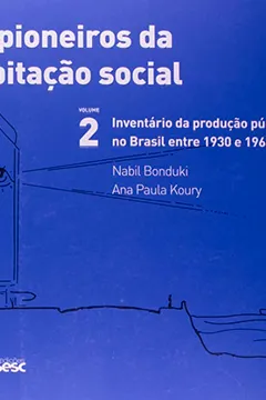 Livro Os Pioneiros da Habitação Social - Volume 2 - Resumo, Resenha, PDF, etc.