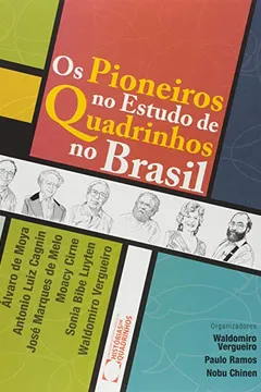 Livro Os Pioneiros no Estudo de Quadrinhos no Brasil - Resumo, Resenha, PDF, etc.