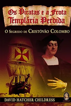Livro Os Piratas e a Frota Templária Perdida - Resumo, Resenha, PDF, etc.