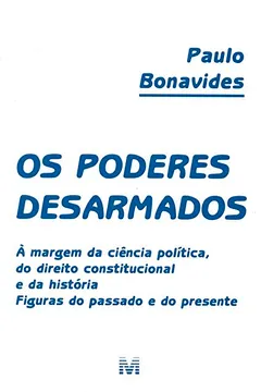 Livro Os Poderes Desarmados - Resumo, Resenha, PDF, etc.