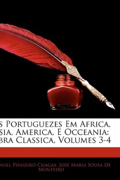 Livro OS Portuguezes Em Africa, Asia, America, E Occeania: Obra Classica, Volumes 3-4 - Resumo, Resenha, PDF, etc.