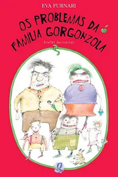 Livro Os Problemas da Família Gorgonzola - Resumo, Resenha, PDF, etc.