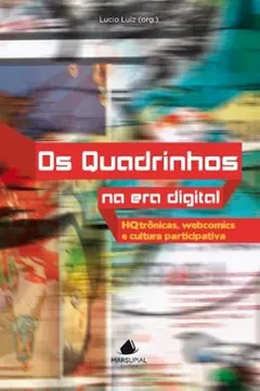 Livro Os Quadrinhos na Era Digital. Hqtrônicas, Webcomics e Cultura Participativa - Resumo, Resenha, PDF, etc.