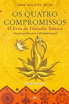 Livro Os Quatro Compromissos - Resumo, Resenha, PDF, etc.