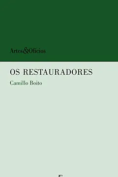 Livro Os Restauradores - Coleção Artes E Ofícios - Resumo, Resenha, PDF, etc.