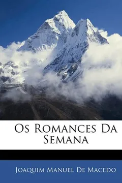 Livro Os Romances Da Semana - Resumo, Resenha, PDF, etc.