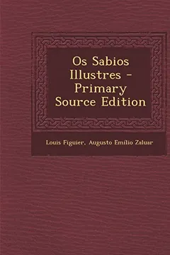 Livro OS Sabios Illustres - Primary Source Edition - Resumo, Resenha, PDF, etc.
