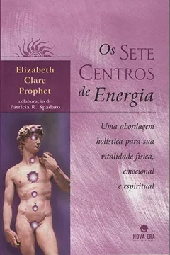Livro Os Sete Centros de Energia - Resumo, Resenha, PDF, etc.