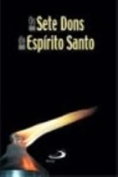 Livro Os Sete Dons Do Espírito Santo - Resumo, Resenha, PDF, etc.