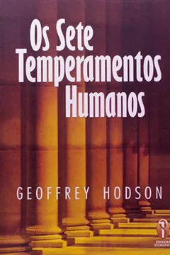 Livro Os Sete Temperamentos Humanos - Resumo, Resenha, PDF, etc.