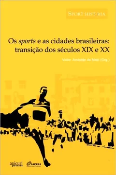 Livro Os Sports E As Cidades Brasileiras - Resumo, Resenha, PDF, etc.