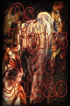 Livro OS Tigres de Saigo - Resumo, Resenha, PDF, etc.