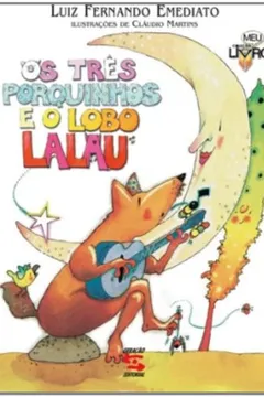 Livro Os Três Porquinhos e o Lobo Lalau - Resumo, Resenha, PDF, etc.