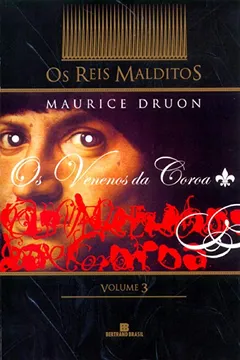 Livro Os Venenos Da Coroa - Série Os Reis Malditos. Volume 3 - Resumo, Resenha, PDF, etc.