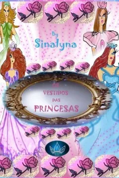 Livro OS Vestidos Das Princesas - Resumo, Resenha, PDF, etc.